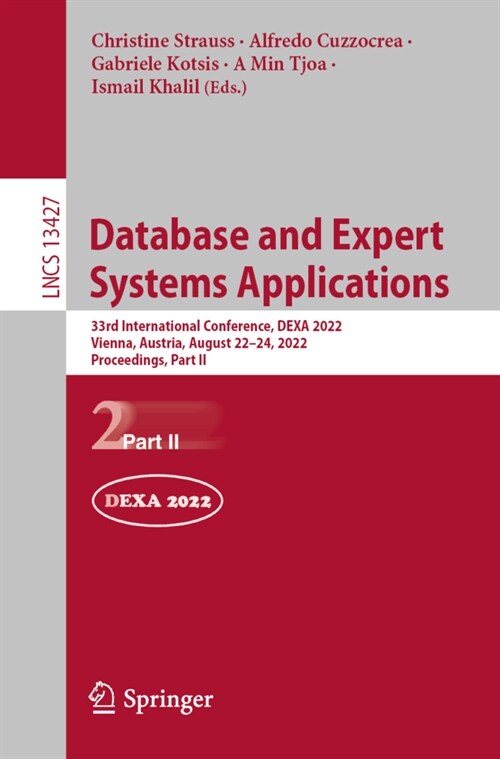 Database and Expert Systems Applications: 33rd International Conference, DEXA 2022, Vienna, Austria, August 22-24, 2022, Proceedings, Part II (Paperback)