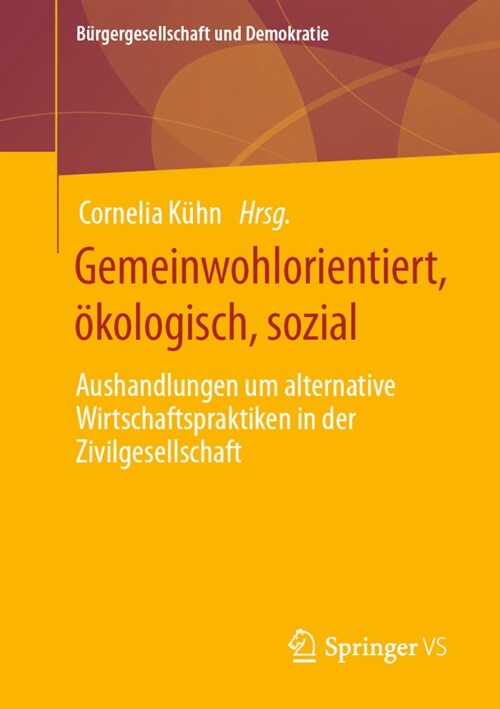 Gemeinwohlorientiert, ?ologisch, Sozial: Aushandlungen Um Alternative Wirtschaftspraktiken in Der Zivilgesellschaft (Paperback, 1. Aufl. 2023)