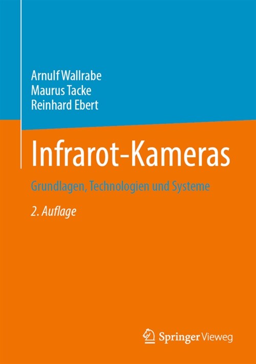 Infrarot-Kameras: Grundlagen, Technologien Und Systeme (Hardcover, 2, 2. Aufl. 2022)