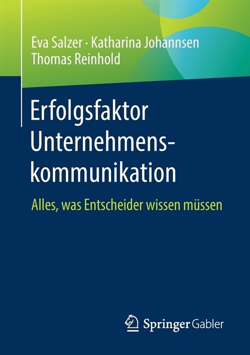 Erfolgsfaktor Unternehmenskommunikation: Alles, Was Entscheider Wissen M?sen (Paperback, 1. Aufl. 2023)