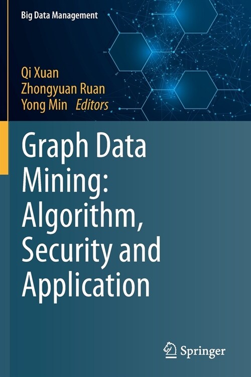 Graph Data Mining: Algorithm, Security and Application (Paperback)
