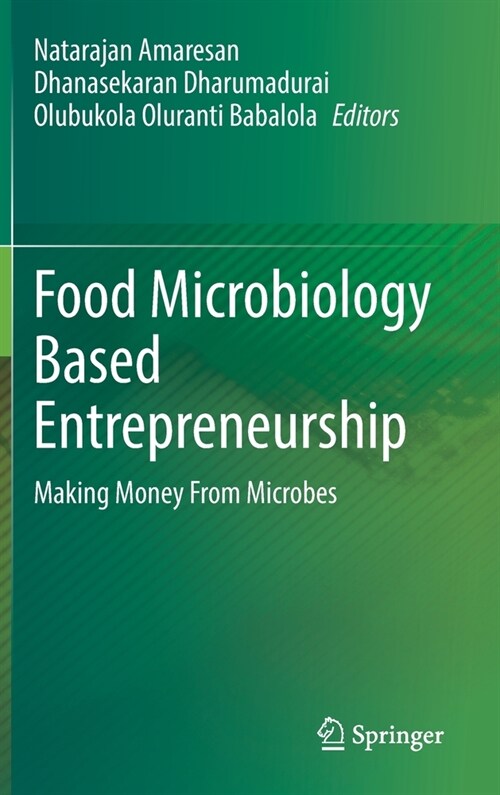 Food Microbiology Based Entrepreneurship: Making Money from Microbes (Hardcover, 2023)