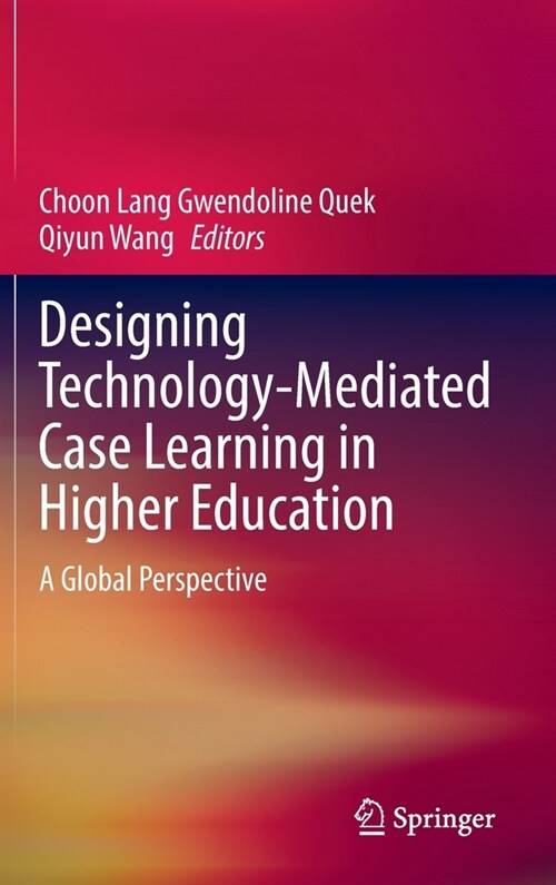 Designing Technology-Mediated Case Learning in Higher Education: A Global Perspective (Hardcover, 2022)