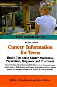Cancer Information for Teens (Hardcover, 2nd)