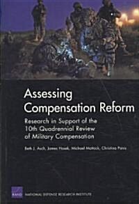 Assessing Compensation Reform: Research in Support of the 10th Quadrennial Review of Military Compensation 2008 (Paperback)