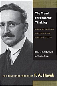 The Trend of Economic Thinking: Essays on Political Economists and Economic History (Paperback, New)