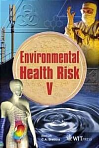 Environmental Health Risk V (Hardcover, 1st)