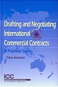 Drafting and Negotiating International Commercial Contracts (Paperback)