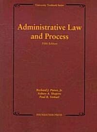 Administrative Law and Process, 5th (University Textbook Series) (Paperback, 5)