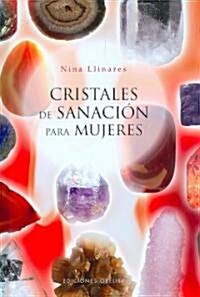 Cristales de Sanacin Para Mujeres (Hardcover)