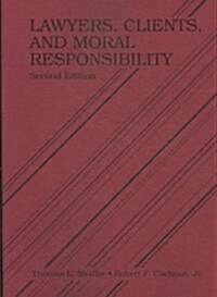 Lawyers, Clients and Moral Responsibility (Paperback, 2nd)
