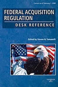 Federal Acquisition Regulation Desk Reference 2008 (Hardcover, CD-ROM)