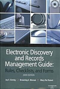 Electronic Discovery and Records Management Guide 2009 (Paperback, CD-ROM)