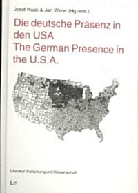Die deutsche Prasenz in den USA / The German Presence in the U.S.A. (Hardcover, Bilingual)
