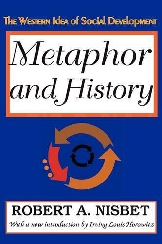 Metaphor and History: The Western Idea of Social Development (Paperback)