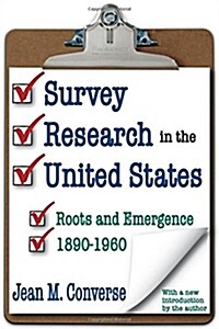 Survey Research in the United States: Roots and Emergence 1890-1960 (Paperback)