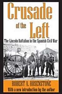Crusade of the Left: The Lincoln Battalion in the Spanish Civil War (Paperback)