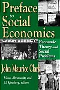 Preface to Social Economics: Economic Theory and Social Problems (Paperback)