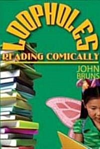 Loopholes: Reading Comically (Hardcover)