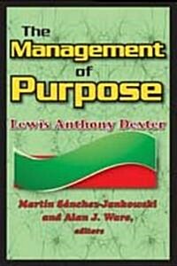 The Management of Purpose (Hardcover)