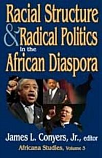 Racial Structure and Radical Politics in the African Diaspora: Volume 2, Africana Studies (Paperback)