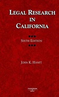 Legal Research in California (Paperback, 6th)