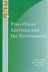 Free-Choice Learning and the Environment (Hardcover)