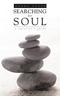 Searching for Soul: A Survivors Guide (Hardcover)