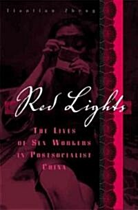 Red Lights: The Lives of Sex Workers in Postsocialist China (Paperback)