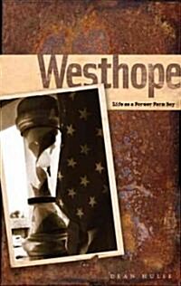 Westhope: Life as a Former Farm Boy (Hardcover)