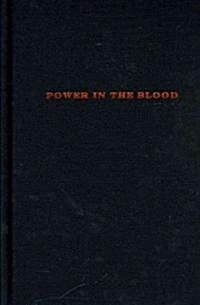 Power in the Blood: A Family Narrative (Hardcover)