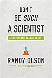 Dont Be Such a Scientist: Talking Substance in an Age of Style (Paperback)