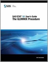 SAS/STAT 9.1 Users Guide the GLIMMIX Procedure (Paperback)