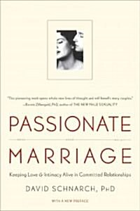 Passionate Marriage: Love, Sex, and Intimacy in Emotionally Committed Relationships (Paperback)