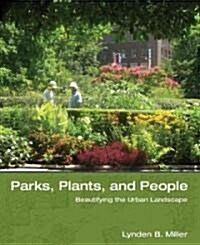 Parks, Plants, and People: Beautifying the Urban Landscape (Hardcover)