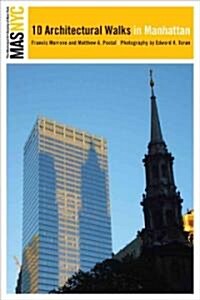 The Municipal Art Society of New York: 10 Architectural Walks in Manhattan (Paperback)