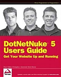 DotNetNuke 5 Users Guide: Get Your Website Up and Running (Paperback)