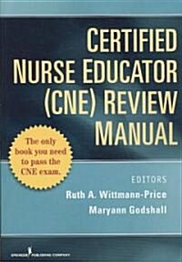 Certified Nurse Educator (CNE) Review Manual (Paperback, 1st)
