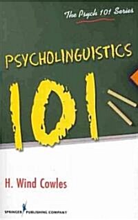 Psycholinguistics 101 (Paperback, 1st)
