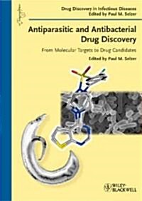 Antiparasitic and Antibacterial Drug Discovery: From Molecular Targets to Drug Candidates (Hardcover)