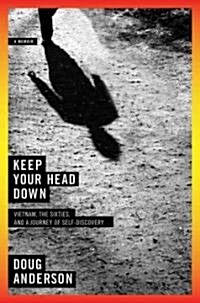 Keep Your Head Down: A Memoir (Hardcover)