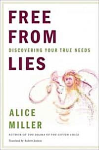 Free from Lies: Discovering Your True Needs (Hardcover)