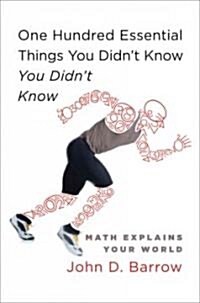 100 Essential Things You Didnt Know You Didnt Know (Hardcover)