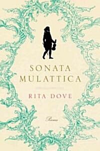 Sonata Mulattica: A Life in Five Movements and a Short Play (Hardcover)