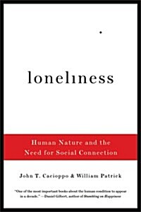 [중고] Loneliness: Human Nature and the Need for Social Connection (Paperback)