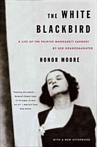 White Blackbird: A Life of the Painter Margarett Sargent by Her Granddaughter (Paperback)