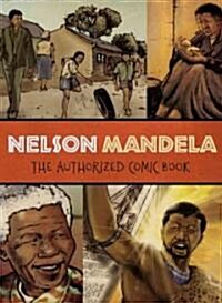 Nelson Mandela: The Authorized Comic Book (Paperback)