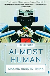 Almost Human: Making Robots Think (Paperback)