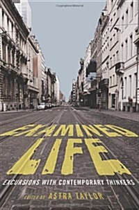 [중고] Examined Life : Excursions with Contemporary Thinkers (Paperback)