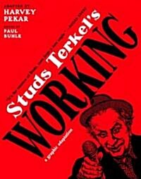 Studs Terkels Working : A Graphic Adaptation (Paperback)